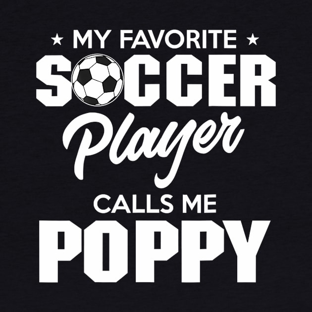 My Favorite Goalie Calls Me Poppy Soccer Player Father by mccloysitarh